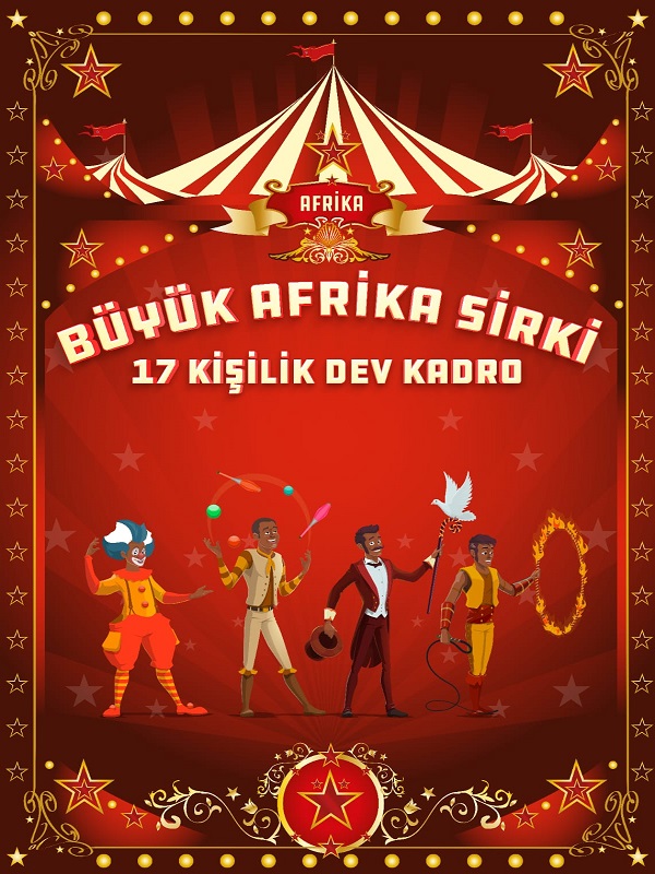 Büyük Afrika Sirki (Çocuk Oyunu, Sirk Gösterisi) – 8 Mart 2026